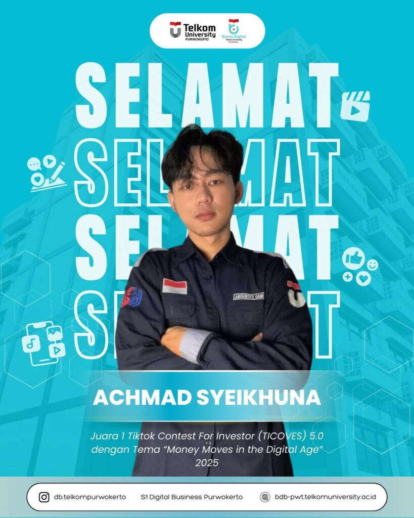 Selamat kepada Achmad Syeikhuna, mahasiswa S1 Digital Business Telkom University Purwokerto atas